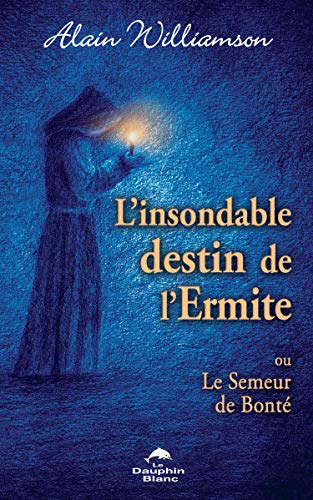 Beispielbild fr L'insondable destin de l'Ermite - Ou Le Semeur de Bont zum Verkauf von medimops