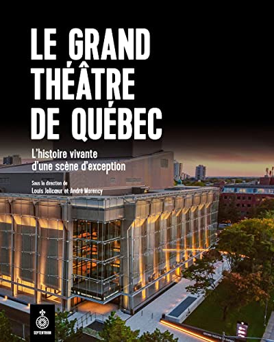 Beispielbild fr Grand thtre de Qubec (Le) zum Verkauf von Librairie La Canopee. Inc.