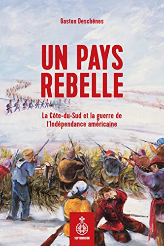 Beispielbild fr Un pays rebelle. La Cte-du-Sud et la guerre de l'indpendance amricaine. zum Verkauf von Doucet, Libraire/Bookseller