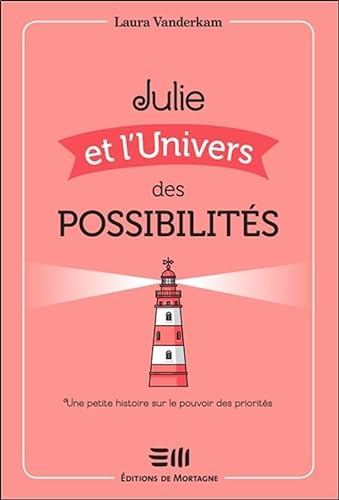 Beispielbild fr Julie et l'Univers des possibilits - Une petite histoire sur le pouvoir des priorits zum Verkauf von Gallix