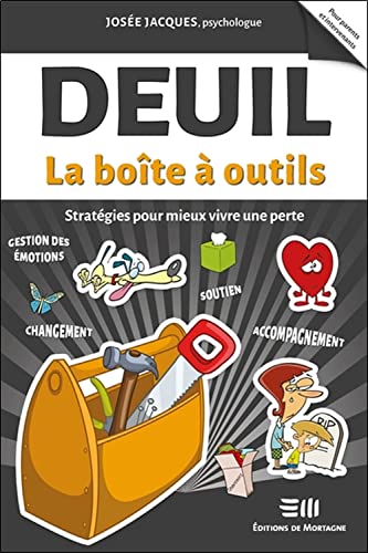 Beispielbild fr Deuil - La bote  outils - Stratgies pour mieux vivre une perte zum Verkauf von Le Monde de Kamlia