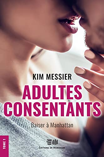 Stock image for Adultes consentants baiser  manhattan for sale by GF Books, Inc.