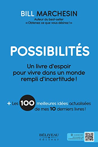 Stock image for Possibilits - Un livre d'espoir pour vivre dans un monde rempli d'incertitude ! for sale by Le Monde de Kamlia