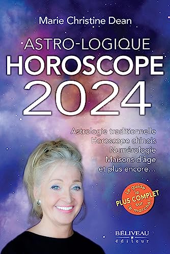 Beispielbild fr Astro-Logique - Horoscope 2024 - Astrologie traditionnelle - Horoscope chinois - Numrologie - Maisons d'ge et plus encore zum Verkauf von medimops