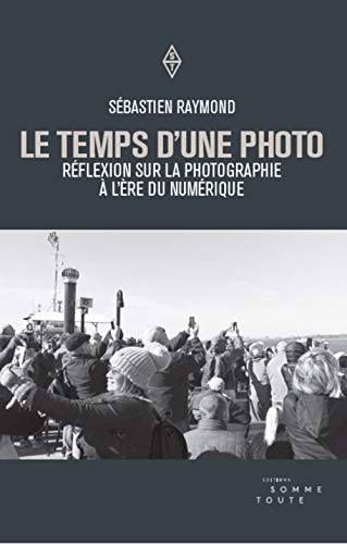 Beispielbild fr Temps d'une photo (Le): Rflexion sur la photographie  l're du numrique zum Verkauf von Gallix