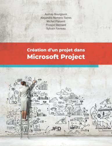 Stock image for Cration d?un projet dans Microsoft Project (French Edition) for sale by Book Deals