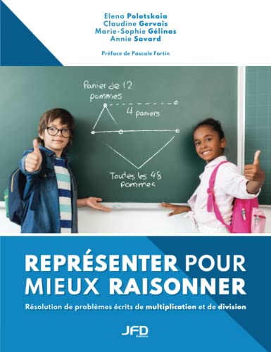 Imagen de archivo de Reprsenter pour mieux raisonner - Rsolution de problmes crits de multiplication et de division (French Edition) a la venta por Book Deals