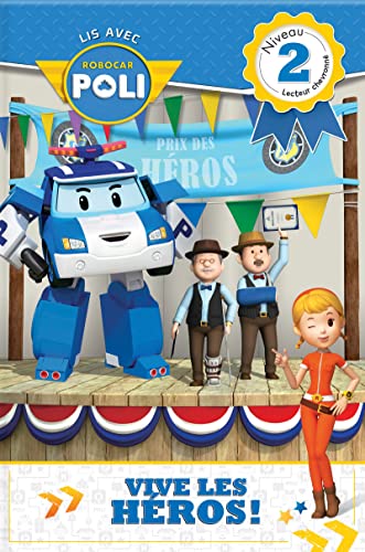 Beispielbild fr Lis Avec Robocar Poli: Vive Les H ros!: Niveau 2: Lecteur Chevronn zum Verkauf von ThriftBooks-Dallas