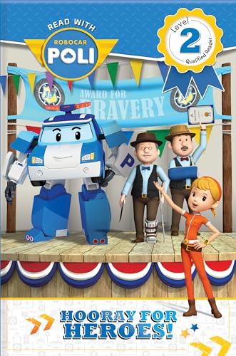 Beispielbild fr Read with Robocar Poli: Hooray for the Heroes! (Level 2: Qualified Reader) zum Verkauf von Front Cover Books