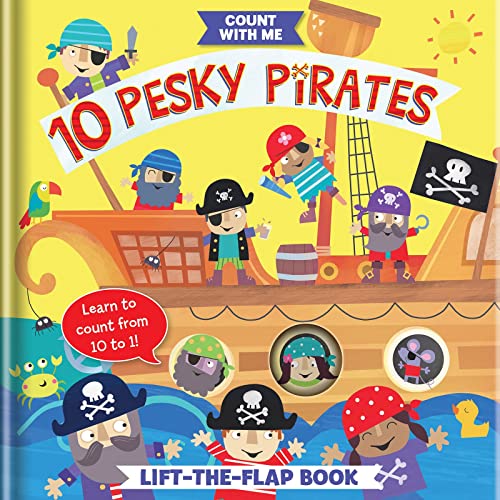 Stock image for 10 Pesky Pirates: A Lift-the-Flap Book (Count With Me) for sale by Goodwill