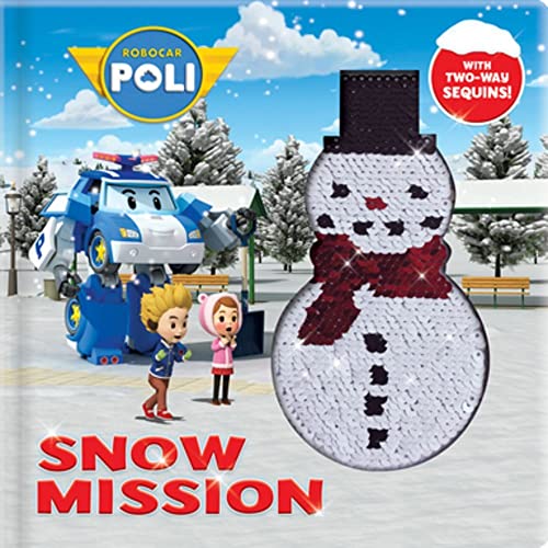 Beispielbild fr Robocar Poli: Snow Mission: With 2-Way Sequins! zum Verkauf von Upward Bound Books