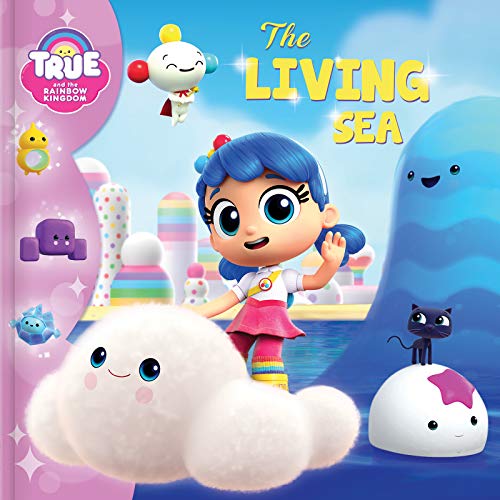 Stock image for True and the Rainbow Kingdom: The Living Sea for sale by SecondSale