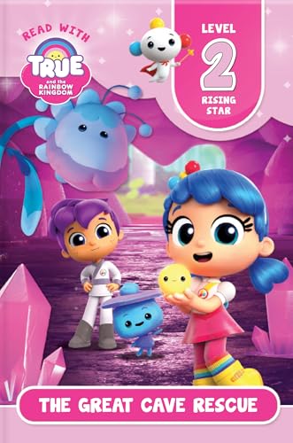 Stock image for Read with True: The Great Cave Rescue (Level 2: Rising Star) (True and the Rainbow Kingdom) for sale by Books Unplugged