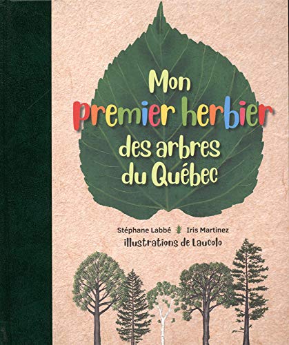 Beispielbild fr Mon premier herbier des arbres du Qubec zum Verkauf von Books Unplugged