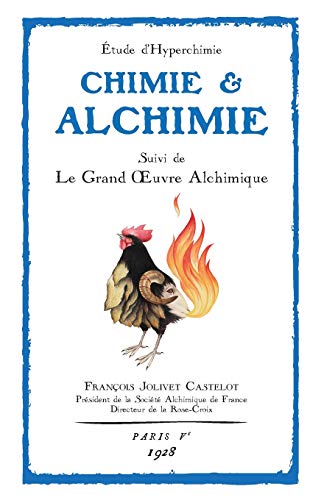 Beispielbild fr Chimie et Alchimie: tude d hyperchimie suivie du Grand  uvre Alchimique zum Verkauf von Revaluation Books