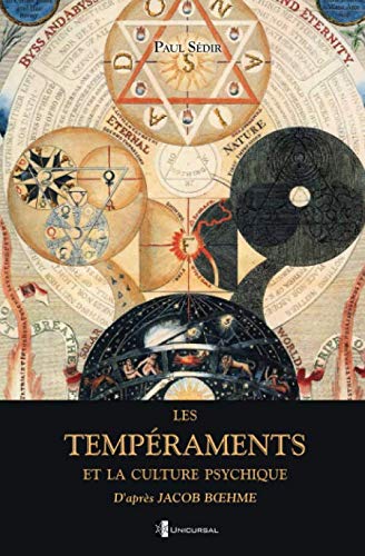 Stock image for les Tempraments et la Culture Psychique: D'aprs Jacob B?hme (French Edition) for sale by GF Books, Inc.