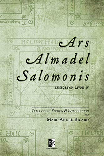 Beispielbild fr Ars Almadel Salomonis: Lemegeton Livre IV zum Verkauf von Russell Books