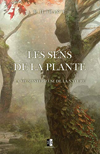 Imagen de archivo de Les Sens de la Plante: La vie mystrieuse de la nature (French Edition) a la venta por GF Books, Inc.