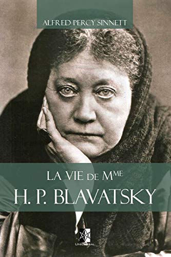 Imagen de archivo de La vie de Mme H. P. Blavatsky (Classiques Thosophiques) (French Edition) a la venta por Books Unplugged