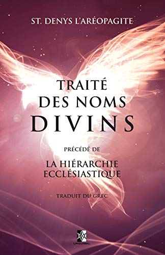 Imagen de archivo de Trait des Noms Divins: prcd de La Hirarchie Ecclsiastique (French Edition) a la venta por GF Books, Inc.