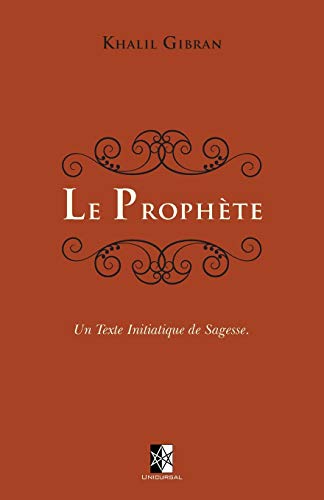 Stock image for Le Prophète: Un texte initiatique de sagesse (French Edition) for sale by GF Books, Inc.