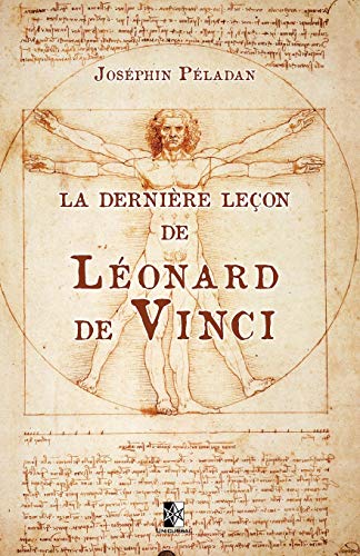 Beispielbild fr La dernire leon de Lonard de Vinci (French Edition) zum Verkauf von Gallix