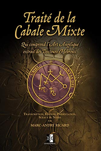 Stock image for Trait de la Cabale Mixte: qui comprend l'Art Anglique extrait des docteurs hbreux (French Edition) for sale by Lucky's Textbooks