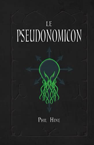 9782898062292: Le Pseudonomicon: La Magie du Mythe de Cthulhu (French Edition)
