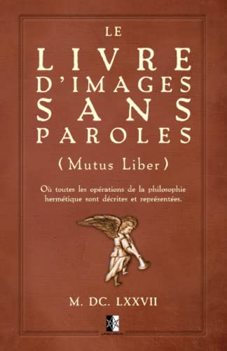 Stock image for Le Livre d'Images sans Paroles: Mutus Liber (French Edition) for sale by GF Books, Inc.