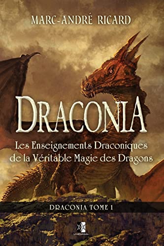 Beispielbild fr Draconia: Les Enseignements Draconiques de la V ritable Magie des Dragons zum Verkauf von Ria Christie Collections