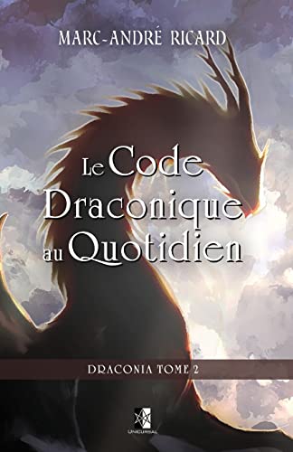 Beispielbild fr Le Code Draconique au Quotidien: Draconia Tome 2 zum Verkauf von Ria Christie Collections