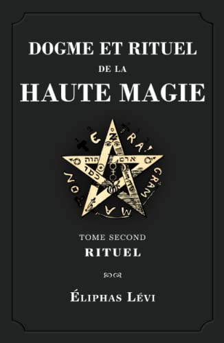 Stock image for Dogme et Rituel de la Haute Magie: Tome Second: Rituel (French Edition) for sale by GF Books, Inc.