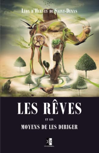 Stock image for Les Rves et les moyens de la diriger: Observations Pratiques (French Edition) for sale by GF Books, Inc.