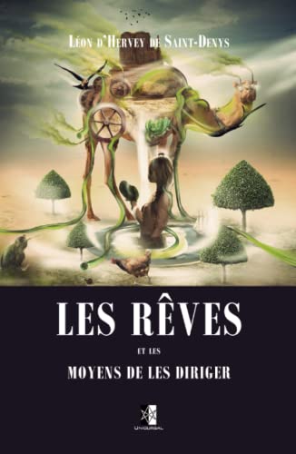 Stock image for Les Rves et les moyens de la diriger: Observations Pratiques (French Edition) for sale by GF Books, Inc.