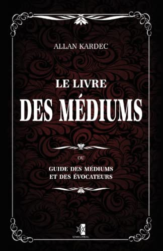 Imagen de archivo de Le livre des mdiums: guide des mdiums et des vocateurs (French Edition) a la venta por Books Unplugged