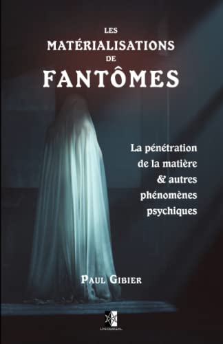 9782898064258: Les matrialisations de fantmes: La pntration de la matire & autres phnomnes psychiques