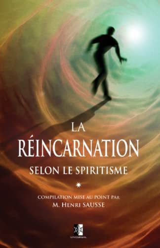 Stock image for La Rincarnation selon le Spiritisme (French Edition) for sale by Book Deals