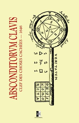 Stock image for Clef des choses caches: Absconditorum Clavis (French Edition) for sale by Books Unplugged