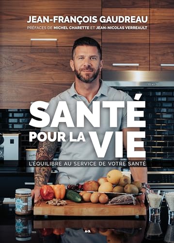 9782898089268: Sant pour la vie: L'quilibre au service de votre sant