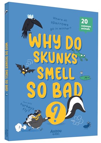 Beispielbild fr WHY DO SKUNKS SMELL SO BAD? zum Verkauf von Librairie La Canopee. Inc.