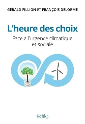 Beispielbild fr HEURE DES CHOIX : FACE  L'URGENCE CLIMATIQUE ET SOCIALE zum Verkauf von Librairie La Canopee. Inc.