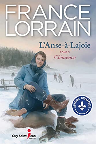 Beispielbild fr L'ANSE-A-LAJOIE V 03 CLEMENCE zum Verkauf von Gallix