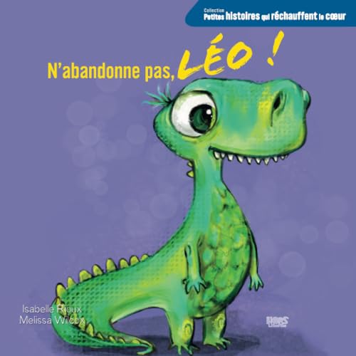 Stock image for N'abandonne pas, Lo ! (Petites histoires qui rchauffent le c?ur) (French Edition) for sale by Books Unplugged