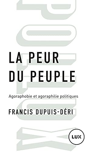 Beispielbild fr La peur du peuple - Agoraphobie et agoraphilie politiques zum Verkauf von Gallix