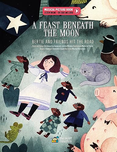 Beispielbild fr A Feast Beneath the Moon: Bertie and Friends Hit the Road zum Verkauf von HPB-Emerald