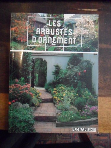 Beispielbild fr Les arbustes d'ornement zum Verkauf von Ammareal