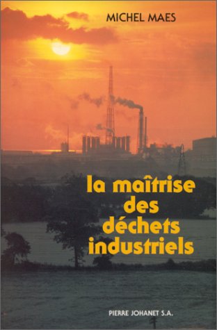 Stock image for La matrise des dchets industriels for sale by Ammareal