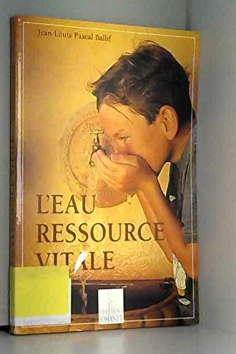 Stock image for L'eau ressource vitale for sale by Ammareal