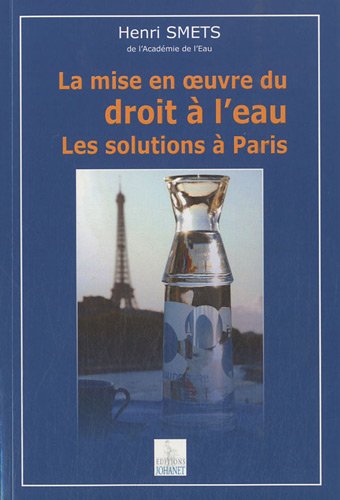 Stock image for La mise en oeuvre du droit  l'eau: Les solutions  Paris for sale by Ammareal