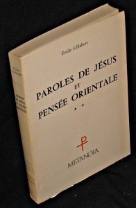 Paroles de JeÌsus et penseÌe orientale (French Edition) (9782900104026) by Emile Gillabert